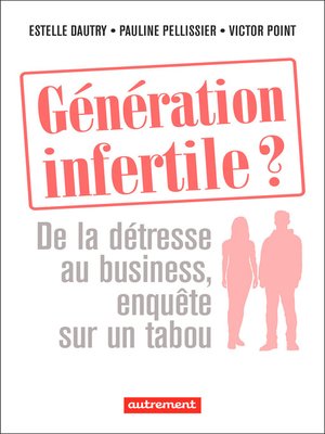 cover image of Génération infertile ?